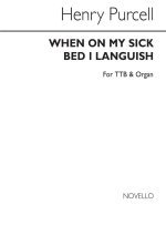 PURCELL, H WHEN ON MY SICK BED TTB
