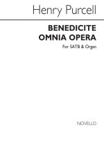 PURCELL, H BENEDICITE OMNIA OPERA SATB/ORGAN CHANT