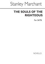 STANLEY MARCHANT: THE SOULS OF THE RIGHTEOUS CHANT