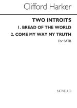 CLIFFORD HARKER: TWO INTROITS (BREAD OF THE WORLD/COME MY WAY MY TRUTH) CHANT