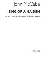 JOHN MCCABE: I SING OF A MAIDEN (SATB) CHANT