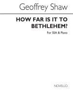 GEOFFREY SHAW: HOW FAR IS IT TO BETHLEHEM (SSA)