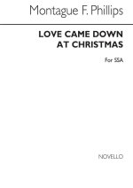MONTAGUE PHILLIPS: LOVE CAME DOWN AT CHRISTMAS (VOCAL SCORE)