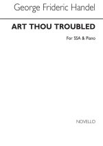 GEORGE FRIDERIC HANDEL: ART THOU TROUBLED (SSA)