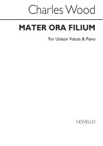 CHARLES WOOD: MATER ORA FILIUM