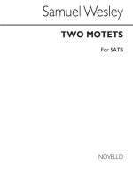 SAMUEL WESLEY: TWO MOTETS CHANT