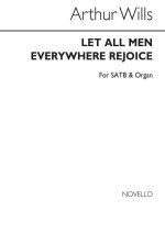 WILLS: LET ALL MEN EVERYWHERE FOR SATB CHORUS WITH ORGAN ACC. CHANT