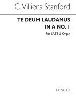 CHARLES VILLIERS STANFORD: TE DEUM LAUDAMUS IN A NO.1 CHANT
