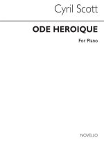CYRIL SCOTT: ODE HEROIQUE PIANO