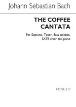 JOHANN SEBASTIAN BACH: THE COFFEE CANTATA SATB/PIANO (CHORUSES ONLY) ARR-DIACK/BAKER CHANT