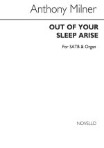 ANTHONY MILNER: OUT OF YOUR SLEEP ARISE CHANT