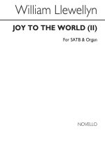 LLEWELLYN, W JOY TO THE WORLD SATB AND ORGAN CHANT