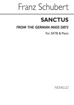 FRANZ SCHUBERT: SANCTUS FROM THE GERMAN MASS (D872) SATB/PF REDUCTION CHANT