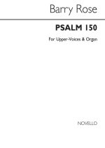 BARRY ROSE: PSALM 150 CHANT