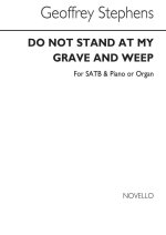 GEOFFREY STEPHENS: DO NOT STAND AT MY GRAVE AND WEEP CHANT