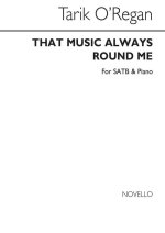 TARIK O'REGAN: THAT MUSIC ALWAYS ROUND ME CHANT