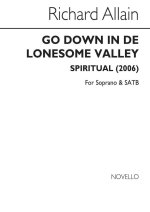 RICHARD ALLAIN: GO DOWN IN DE LONESOME VALLEY CHANT