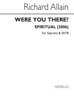 RICHARD ALLAIN: WERE YOU THERE? CHANT