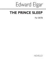 EDWARD ELGAR: THE PRINCE OF SLEEP (SATB) CHANT