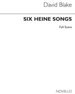 DAVID BLAKE: SIX HEINE SONGS (BARITONE VOICE, OBOE, STRING QUARTET)