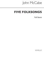 JOHN MCCABE: FIVE FOLKSONGS (SCORE/PARTS)