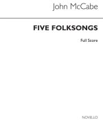 JOHN MCCABE: FIVE FOLKSONGS (SCORE ONLY)