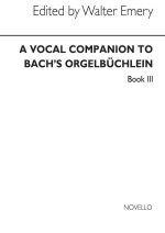 VOCAL COMPANION TO BACH'S ORGELBUCHLEIN - BOOK 3 (VOCAL SCORE) CHANT