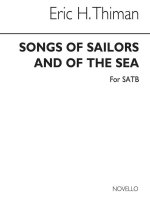 ERIC THIMAN: SONGS OF SAILORS OF THE SEA (SATB) CHANT