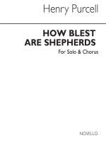 PURCELL, H HOW BLEST ARE SHEPHERDS