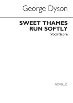 GEORGE DYSON: SWEET THAMES RUN SOFTLY (VOCAL SCORE) CHANT