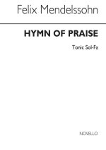 FELIX MENDELSSOHN: HYMN OF PRAISE (VOCAL SCORE)-(NOVELLO TONIC SOL-FA) CHANT