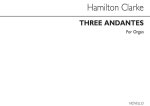 J. HAMILTON S. CLARKE: THREE ANDANTES ORGAN