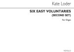 KATE LODER: SIX EASY VOLUNTARIES SECOND SET ORGAN