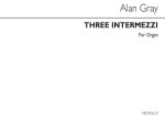 ALAN GRAY: THREE INTERMEZZI - ORGAN