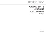 J. HAMILTON S. CLARKE: GRAND SUITE OP341 (NO.1-PRELUDE, NO.2-ALLEMANDE) ORGAN