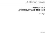 A. HERBERT BREWER: MELODY IN A, MINUET AND TRIO IN D