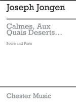 JONGEN, J CALMES, AUX QUAIS DESERTS VOICE/STRING 4TET SCORE AND PARTS