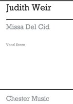 JUDITH WEIR: MISSA DEL CID FOR SPEAKER AND CHORUS CHANT