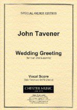 JOHN TAVENER: WEDDING GREETING VOCAL SCORE CHANT