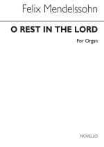 FELIX MENDELSSOHN: O REST IN THE LORD ORGAN (ARRANGED HUGH BLAIR)