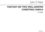 JOHN E. WEST: FANTASY ON TWO CHRISTMAS CAROLS