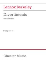 LENNOX BERKELEY: DIVERTIMENTO IN B FLAT FOR ORCHESTRA OP.18 (MINIATURE SCORE)