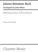 BACH, JS MINIATURE SUITE SCORE AND PARTS