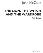 MCCABE: SUITE FROM 'THE LION, THE WITCH & THE WARDROBE' (SCORE)