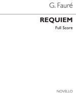 GABRIEL FAURE: REQUIEM (NOVELLO FULL SCORE) CHANT