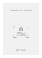MICHAEL BALL: SERENADE FOR SEIKILOS (SCORE AND PARTS)