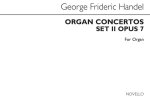 GEORGE FRIDERIC HANDEL: ORGAN CONCERTOS SET 2 OP 7-EDITED BY G.S. HOLMES (SEE CONTENTS)