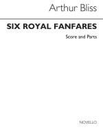 ARTHUR BLISS: SIX ROYAL FANFARES BRASS ENSEMBLE (SCORE AND PARTS)