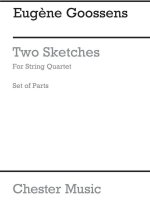 GOOSSENS: TWO SKETCHES FOR STRING QUARTET