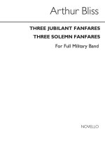 BLISS: A 3 JUBILANT FANFARES AND 3 SOLEMN FANFARES